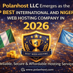 Polanhost LLC Emerges as the Top Best International and Nigerian Web Hosting Company in 2026